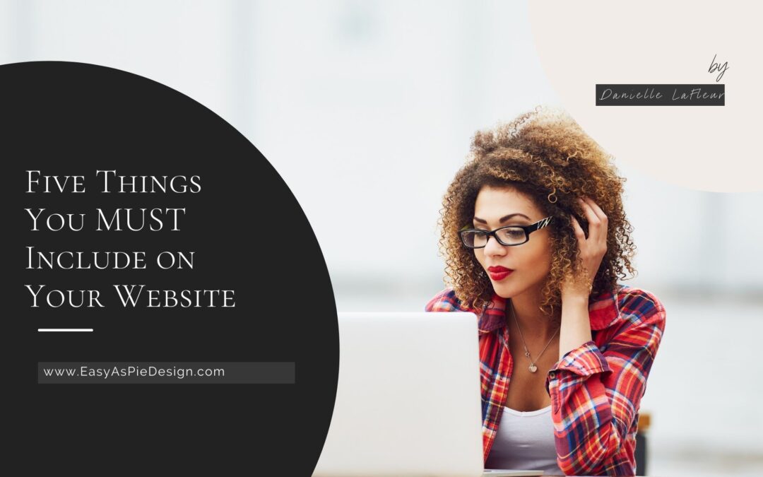Five Things You MUST Include on Your Website